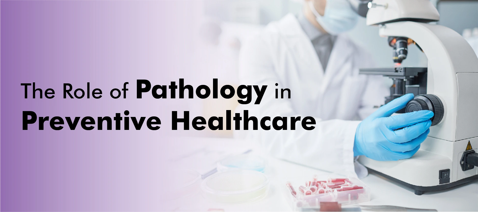The Role of Pathology in Preventive Healthcare
